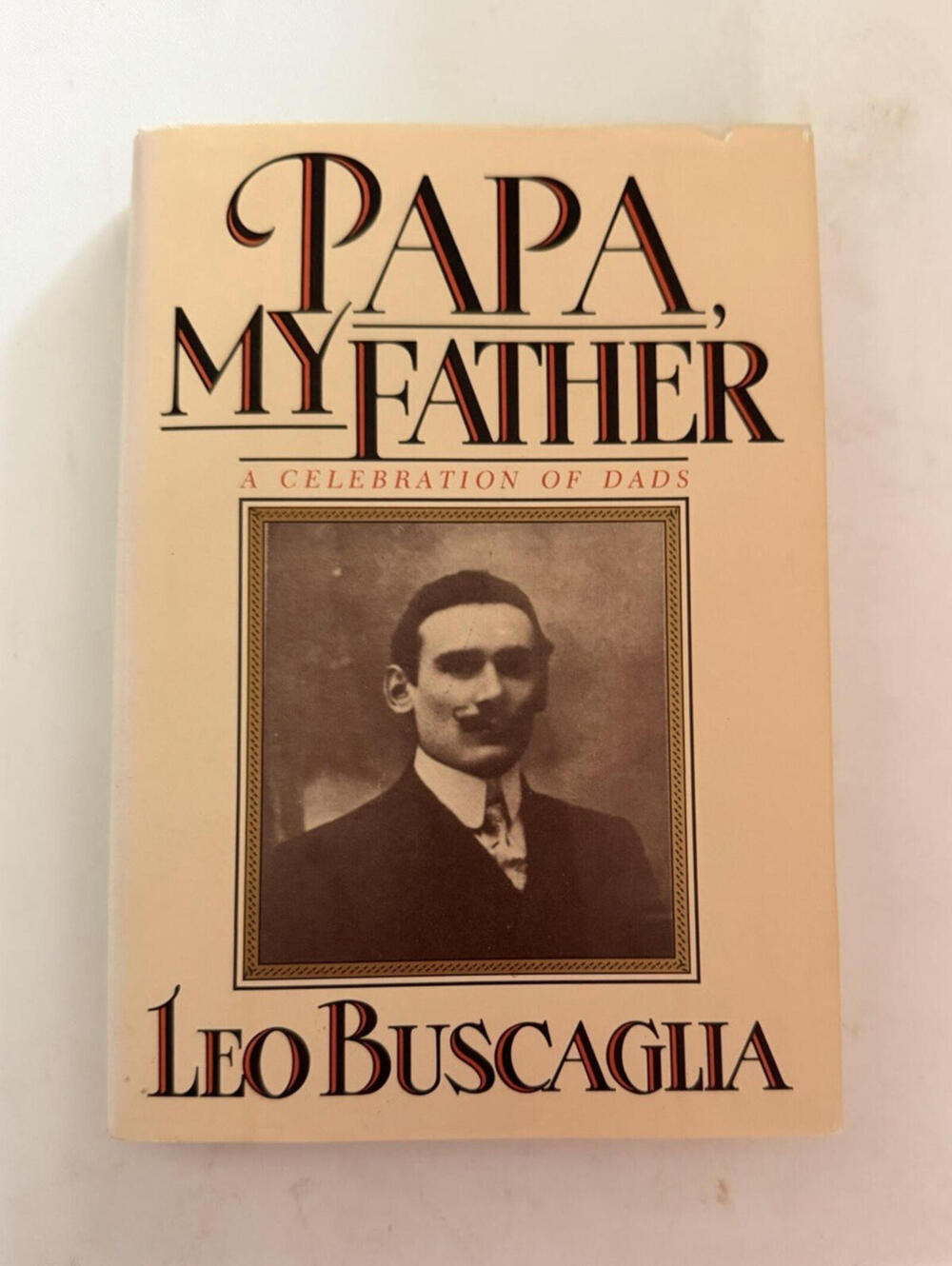 Leo F Buscaglia Papa My Father Hardcover 1st Ed 1989